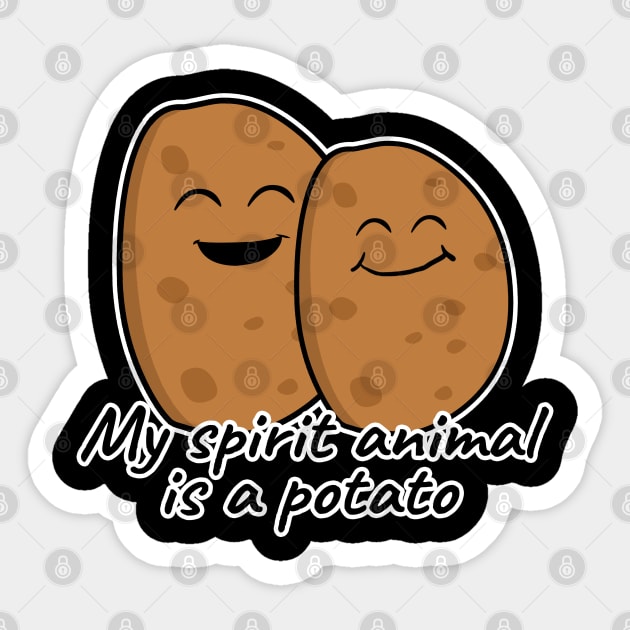 My spirit animal is a potato Sticker by LunaMay